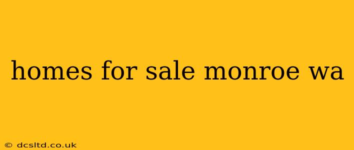 homes for sale monroe wa
