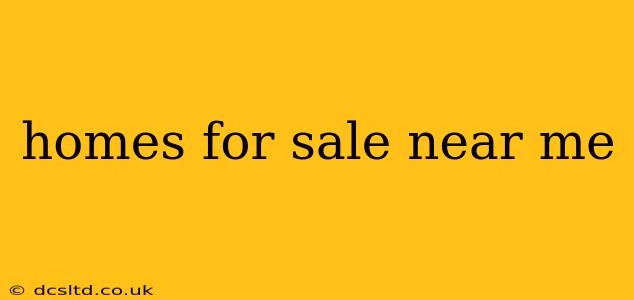 homes for sale near me