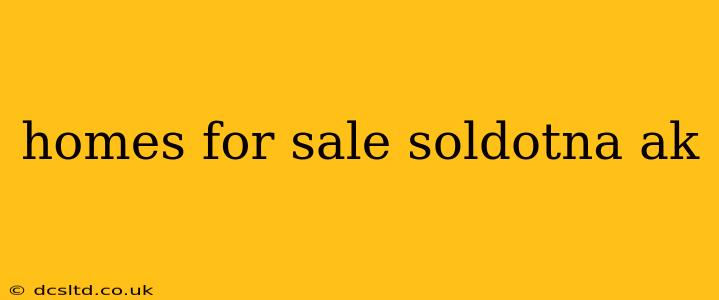 homes for sale soldotna ak