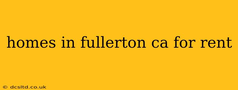 homes in fullerton ca for rent