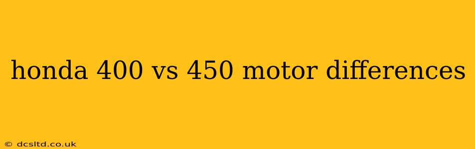 honda 400 vs 450 motor differences