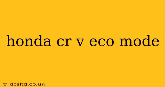 honda cr v eco mode