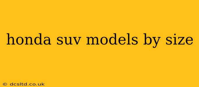 honda suv models by size