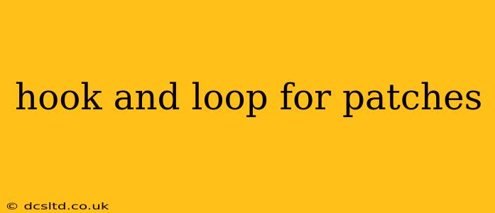 hook and loop for patches