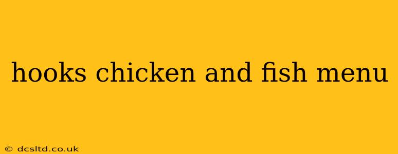 hooks chicken and fish menu