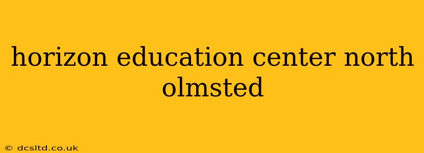 horizon education center north olmsted