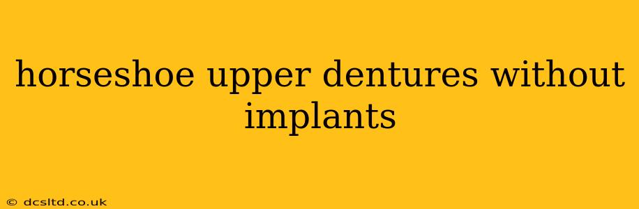 horseshoe upper dentures without implants