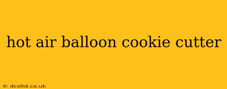hot air balloon cookie cutter
