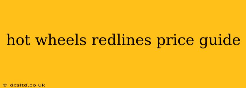 hot wheels redlines price guide