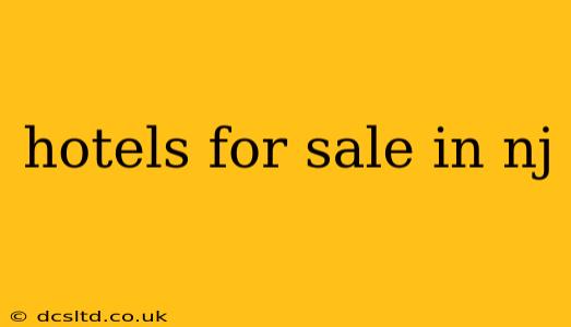 hotels for sale in nj