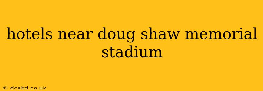 hotels near doug shaw memorial stadium