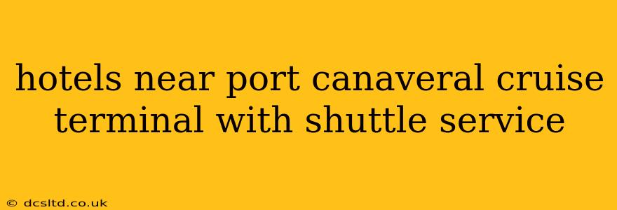 hotels near port canaveral cruise terminal with shuttle service