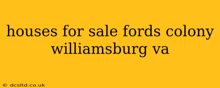 houses for sale fords colony williamsburg va