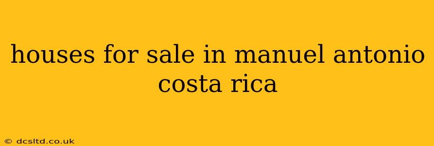 houses for sale in manuel antonio costa rica