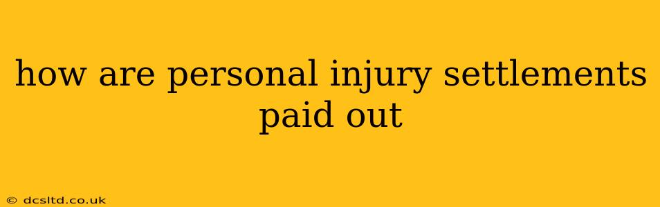 how are personal injury settlements paid out
