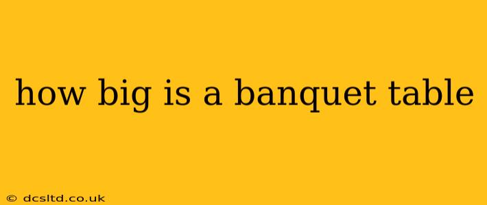 how big is a banquet table