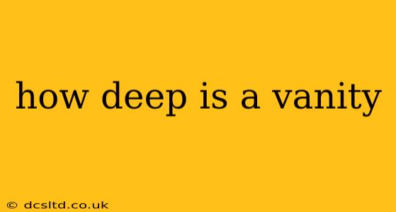 how deep is a vanity