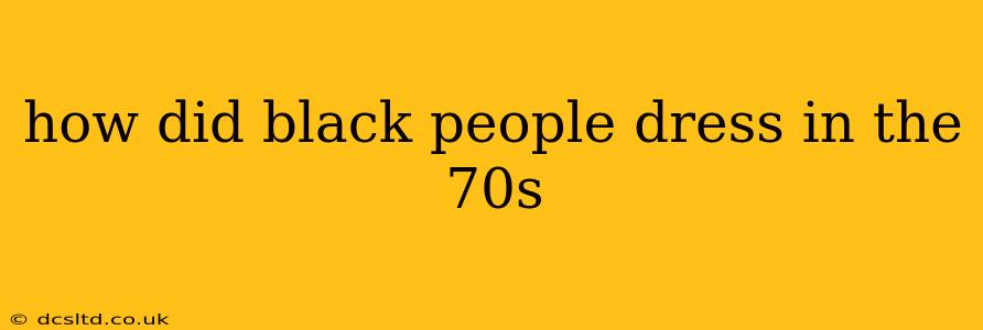how did black people dress in the 70s