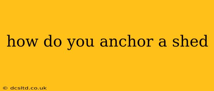 how do you anchor a shed