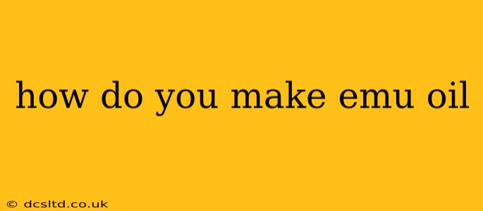 how do you make emu oil