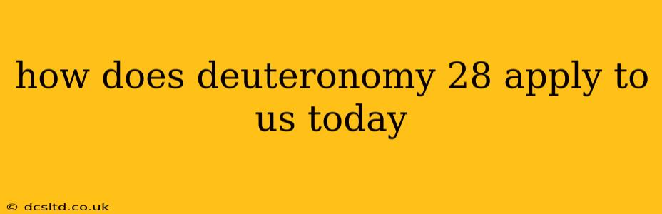 how does deuteronomy 28 apply to us today
