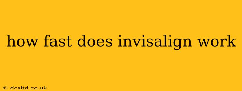 how fast does invisalign work