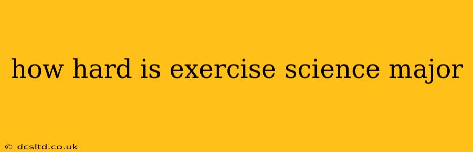 how hard is exercise science major