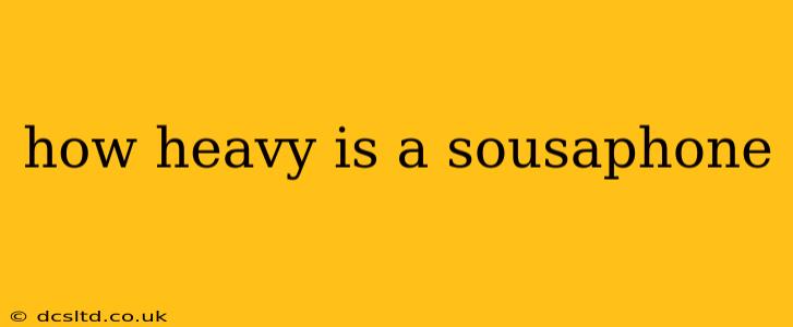 how heavy is a sousaphone