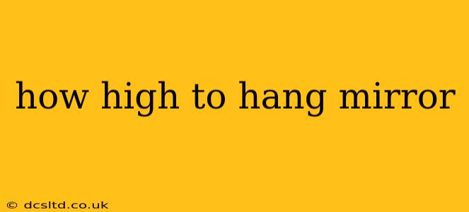 how high to hang mirror