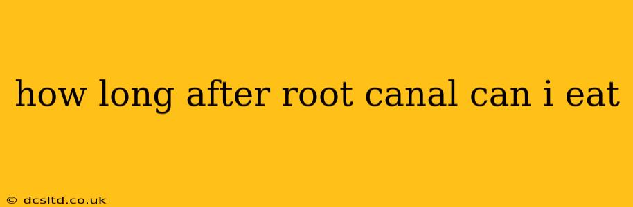 how long after root canal can i eat