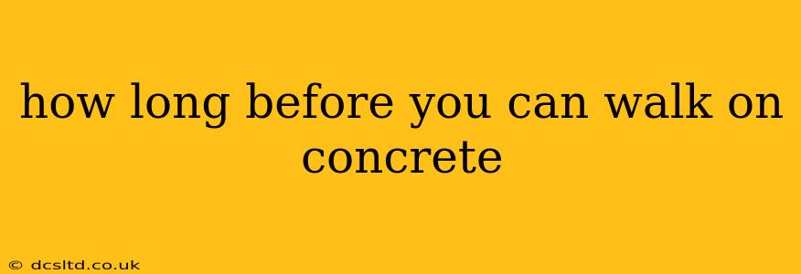 how long before you can walk on concrete