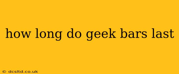 how long do geek bars last