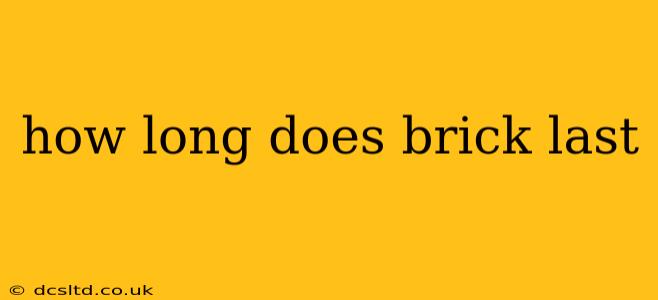 how long does brick last