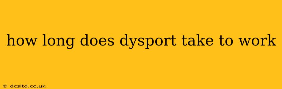 how long does dysport take to work
