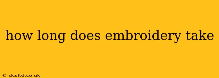 how long does embroidery take