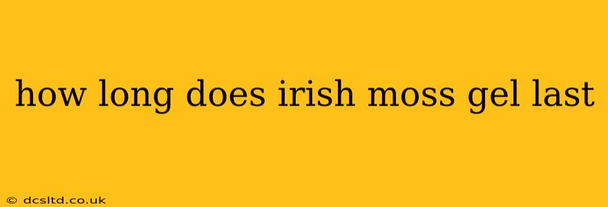 how long does irish moss gel last