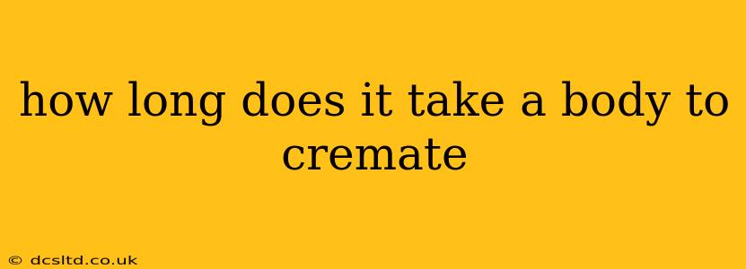 how long does it take a body to cremate