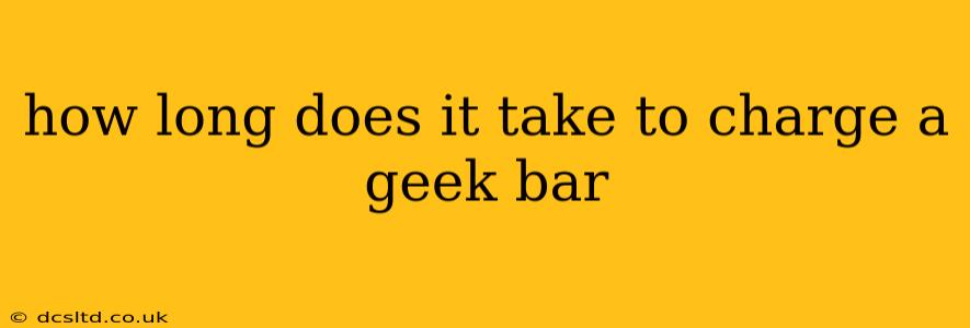 how long does it take to charge a geek bar