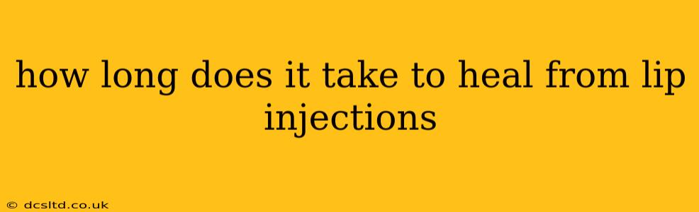 how long does it take to heal from lip injections