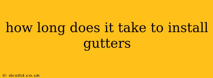 how long does it take to install gutters