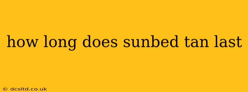 how long does sunbed tan last