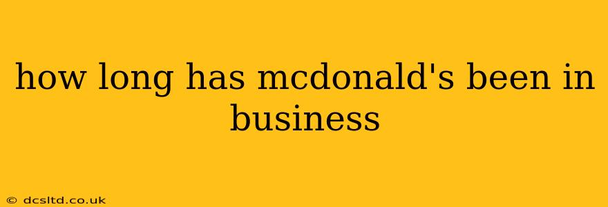how long has mcdonald's been in business