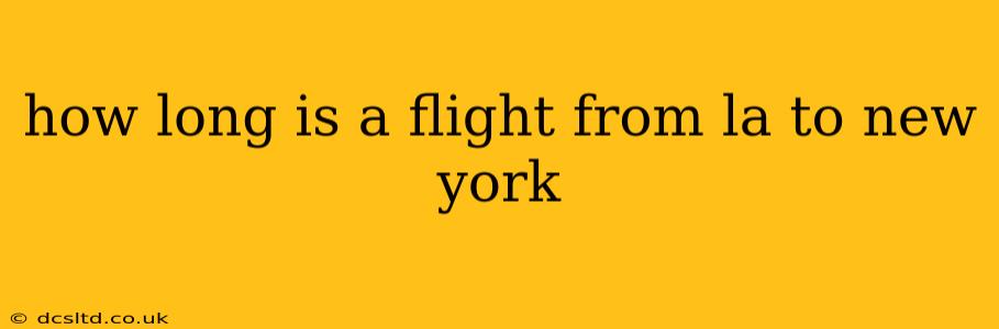 how long is a flight from la to new york