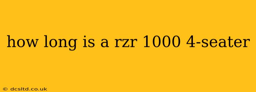 how long is a rzr 1000 4-seater