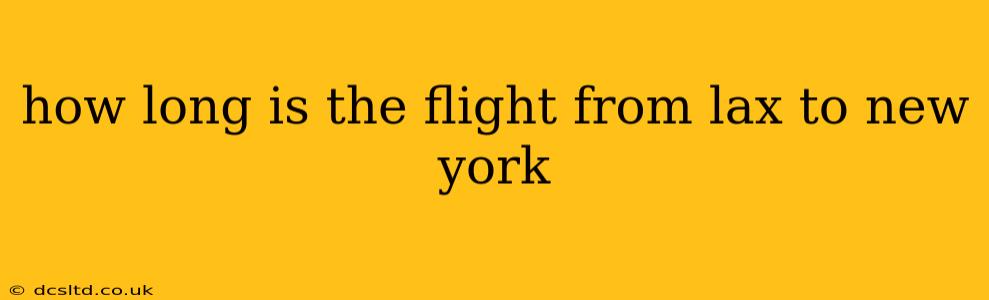 how long is the flight from lax to new york