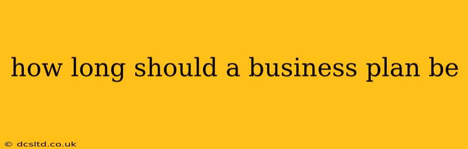 how long should a business plan be