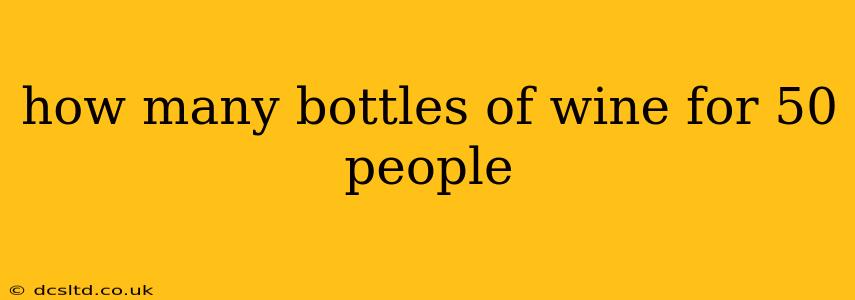 how many bottles of wine for 50 people
