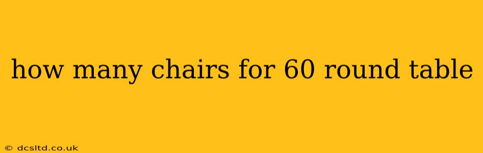 how many chairs for 60 round table