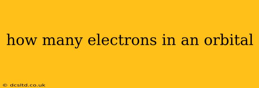how many electrons in an orbital