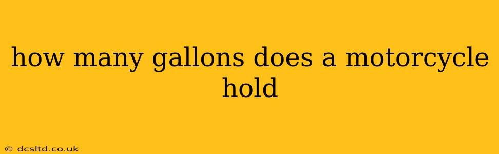 how many gallons does a motorcycle hold